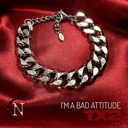 I'm A Bad Attitude NTIO Chain Bracelet by TX2
